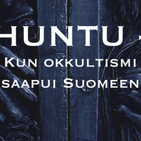 Huntu – Kun okkultismi saapui suomeen